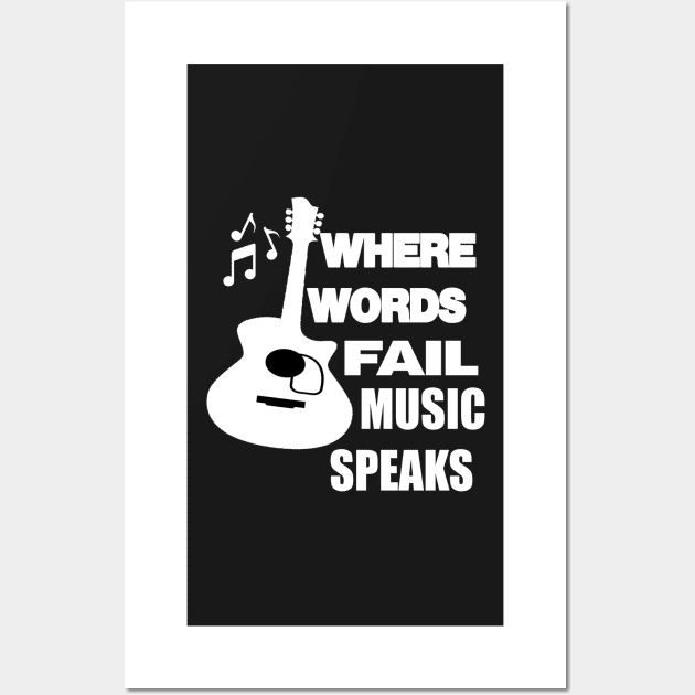 where words fail music speaks guitar | music lovers and dance | pop song Wall Art by stylechoc